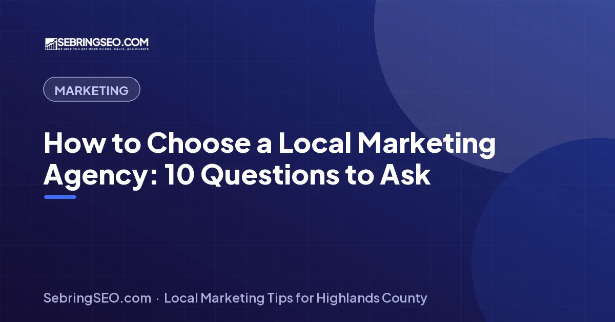 Local business owner reviewing a checklist of questions before hiring a marketing agency in Highlands County, Florida, from Sebring SEO