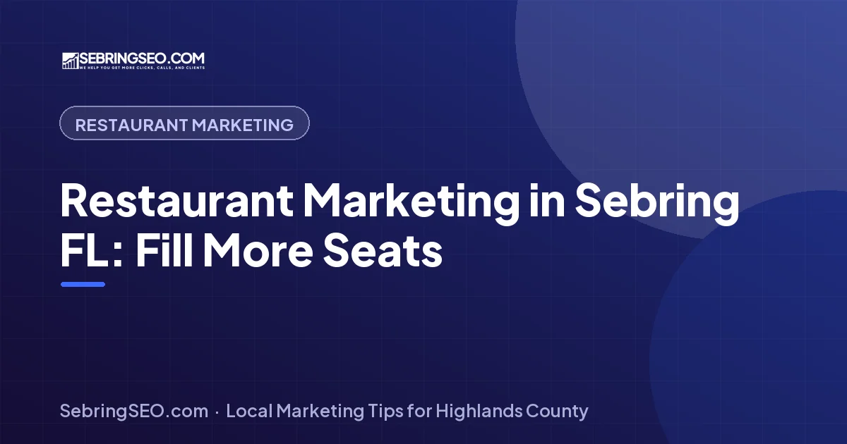 Restaurant marketing in Sebring, FL — Sebring SEO